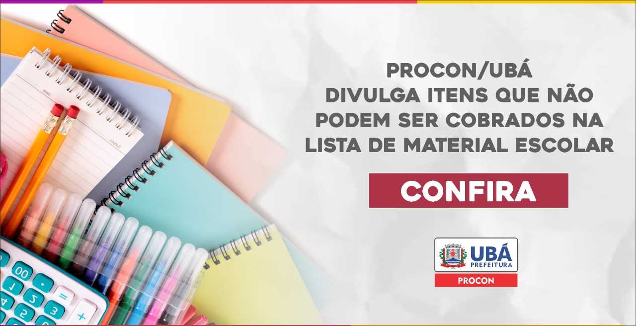 Prefeitura Municipal De Ubá - Procon/Ubá Divulga Itens Que Não Podem ...